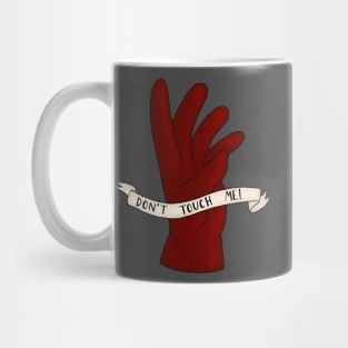 Don’t Touch Me! Mug